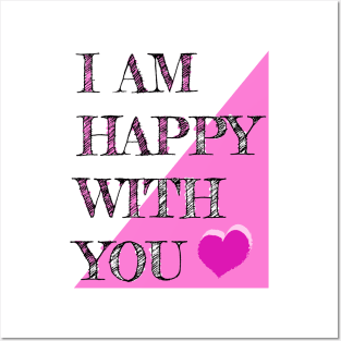 I Am Happy With You Posters and Art